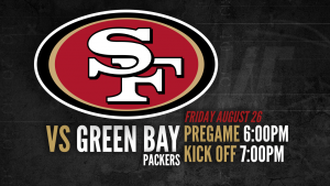 Niners vs. Green Bay: Friday, August 26