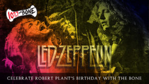 Happy Birthday Robert Plant! We’ll Celebrate With Some Extra Zeppelin For Ya