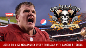 Tune in to Lamont & Tonelli Thursdays at 6:45am to Hear Mike McGlinchey