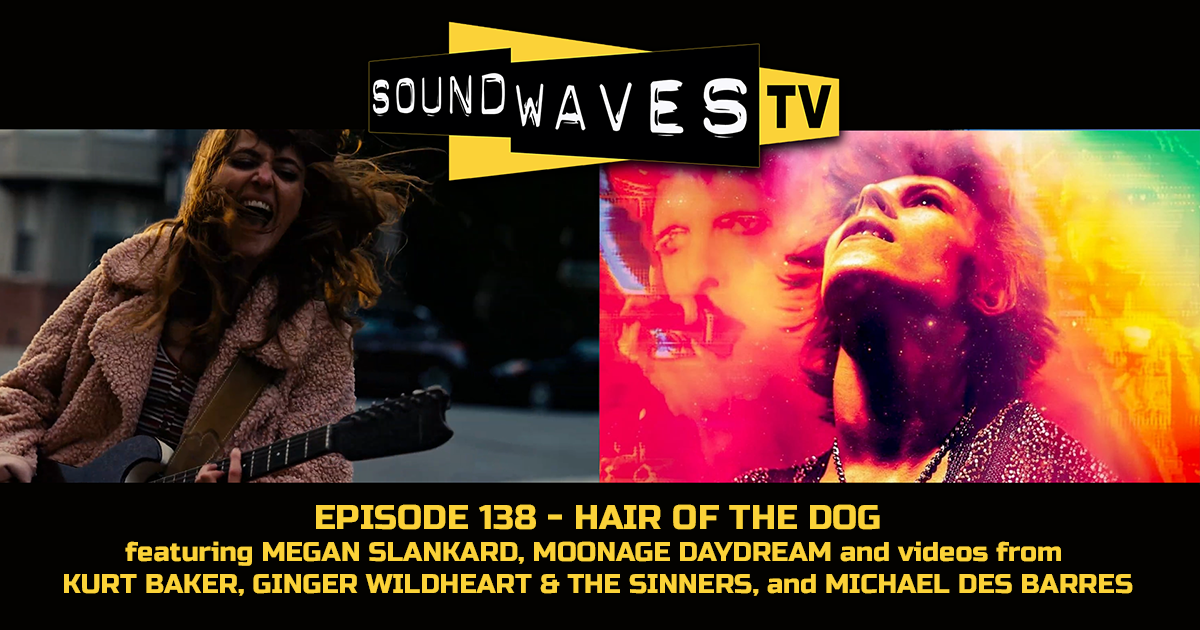 Watch Soundwaves TV #138 – Hair of the Dog